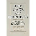 Gaze of Orpheus and Other Literary Essays