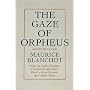 The Gaze of Orpheus: And Other Literary Essays