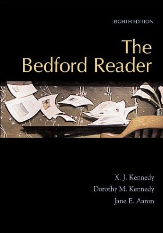 The Bedford Reader, by X. J. Kennedy, Dorothy M. Kennedy, Jane E. Aaron