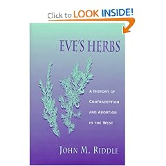 Eve's Herbs: A History of Contraception and Abortion in the West