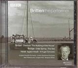 Britten the Performer - Bridge The Sea, Enter Spring etc./Britten/Holst