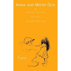 Anna and Mister God: "Mister God, This is Anna", "Anna and the Black Knight", "Anna's Book"