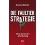 Die Faultier-Strategie: Clever durch den Arbeitsal&hellip von Susanne Reinker