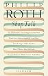 Shop Talk: Ein Schriftsteller, seine Kollegen und ihr Werk