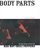 Body Parts (On the Road With the Red Hot Chili Peppers)