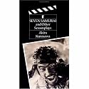 The Seven Samurai: And Other Screenplays (Classic Screenplay Series)