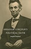 Abraham Lincoln's political faith