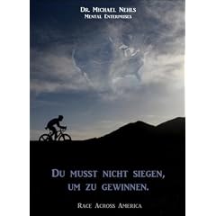 Du musst nicht siegen, um zu gewinnen.: Race Across America