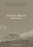 Stewart Brand: Rethinking Green