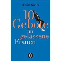 10 Gebote für gelassene Frauen. (Broschiert)