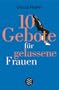 10 Gebote f�r gelassene Frauen