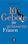 10 Gebote f�r gelassene Frauen