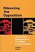 Search : Silencing the Opposition: Antinuclear Movements and the Media in the Cold War (History of Communication)
