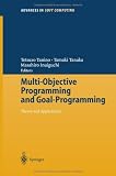 Multi-Objective Programming and Goal Programming: Theory and Applications (Advances in Intelligent and Soft Computing)