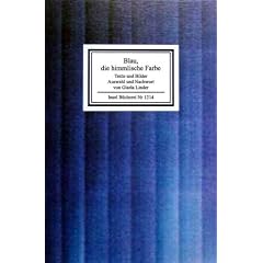 Blau, die himmlische Farbe: Texte und Bilder (Insel B�cherei)