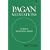 Pagan Meditations: The Worlds of Aphrodite, Artemis, and Hestia