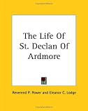 The Life of St. Declan of Ardmore