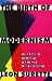 The
Birth
of
Modernism:
Ezra
Pound,
T.S.Eliot,
W.B.Yeats
and
the
Occult