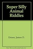 Super silly animal riddles