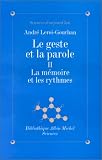 Le Geste et la Parole, tome 2 : La M�moire et les Rythmes