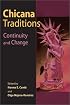 Chicana Traditions: CONTINUITY AND CHANGE