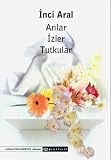 Anlar Izler Tutkular