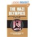 The Nazi Olympics: Sport, Politics, and Appeasement in the 1930s