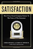 Satisfaction : How Every Great Company Listens to the Voice of the Customer