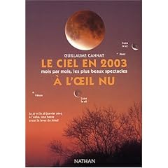 Le Ciel en 2003 : Mois par mois, les plus beaux spectacles � l'oeil nu