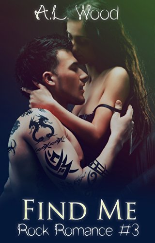 Find Me (Rock Romance Book 3)