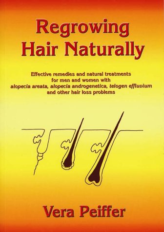 Regrowing Hair Naturally: Effective Remedies and Natural Treatments for Men and Women with Alopecia, ... Telogen Effluvium and Other Hair Loss ... Effluvium and Other Hair Loss Problems