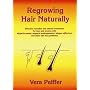 Regrowing Hair Naturally: Effective Remedies and Natural Treatments for Men and Women with Alopecia, ... Telogen Effluvium and Other Hair Loss ... Effluvium and Other Hair Loss Problems