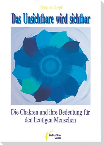 Chakren und ihre Bedeutung f�r den heutigen Menschen