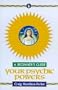 Your Psychic Powers: A Beginner's Guide
