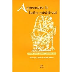 Apprendre le latin m�di�val : Manuel pour grands commen�ants