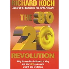 The 80/20 Revolution: Why The Creative Individual Is King And How YOU Can Create Wealth And Wellbeing