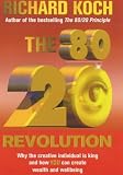 The 80/20 Revolution: Why The Creative Individual Is King And How YOU Can Create Wealth And Wellbeing