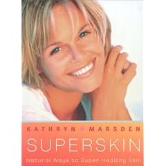 Superskin: The Natural Ways to Super Healthy Skin