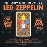 The Blues Roots of Led Zeppelin
