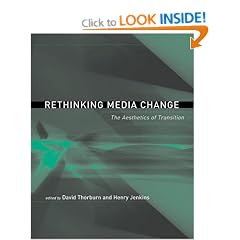 Rethinking Media Change: The Aesthetics of Transition (Media in Transition)