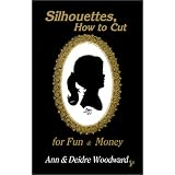 Silhouettes, How to Cut for Fun and Money