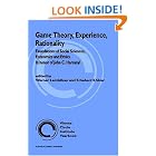 Game Theory, Experience, Rationality: Foundations of Social Sciences, Economics and Ethics in honor... by W. Leinfellner and Eckehart Köhler