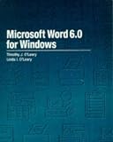 Microsoft Word 6
0 for Windows (The McGraw-Hill Microcomputing System Series),
Timothy J. O
