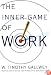 The Inner Game of Work