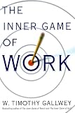 The Inner Game of Work