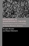 Prologues to Shakespeares Theatre