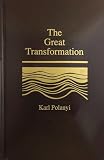 The Great Transformation: The Political and Economic Origins of Our Time