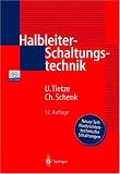 Halbleiter - Schaltungstechnik: Neuer Teil: Nachrichtentechnische Schaltungen