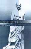 Demosthenes: Statesman and Orator