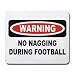NO NAGGING DURING FOOTBALL Mousepad